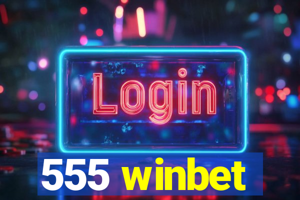 555 winbet